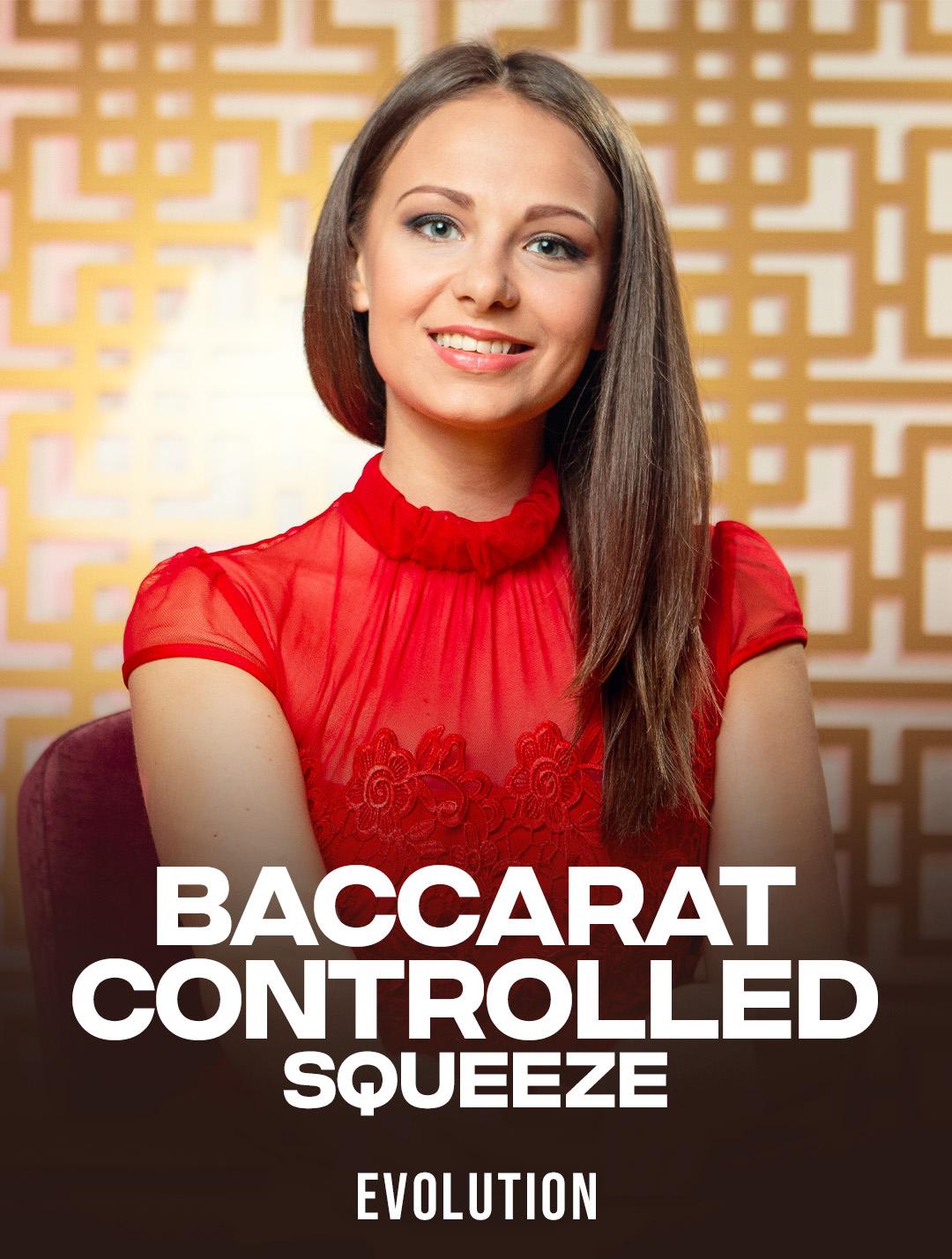 Baccarat Controlled Squeeze