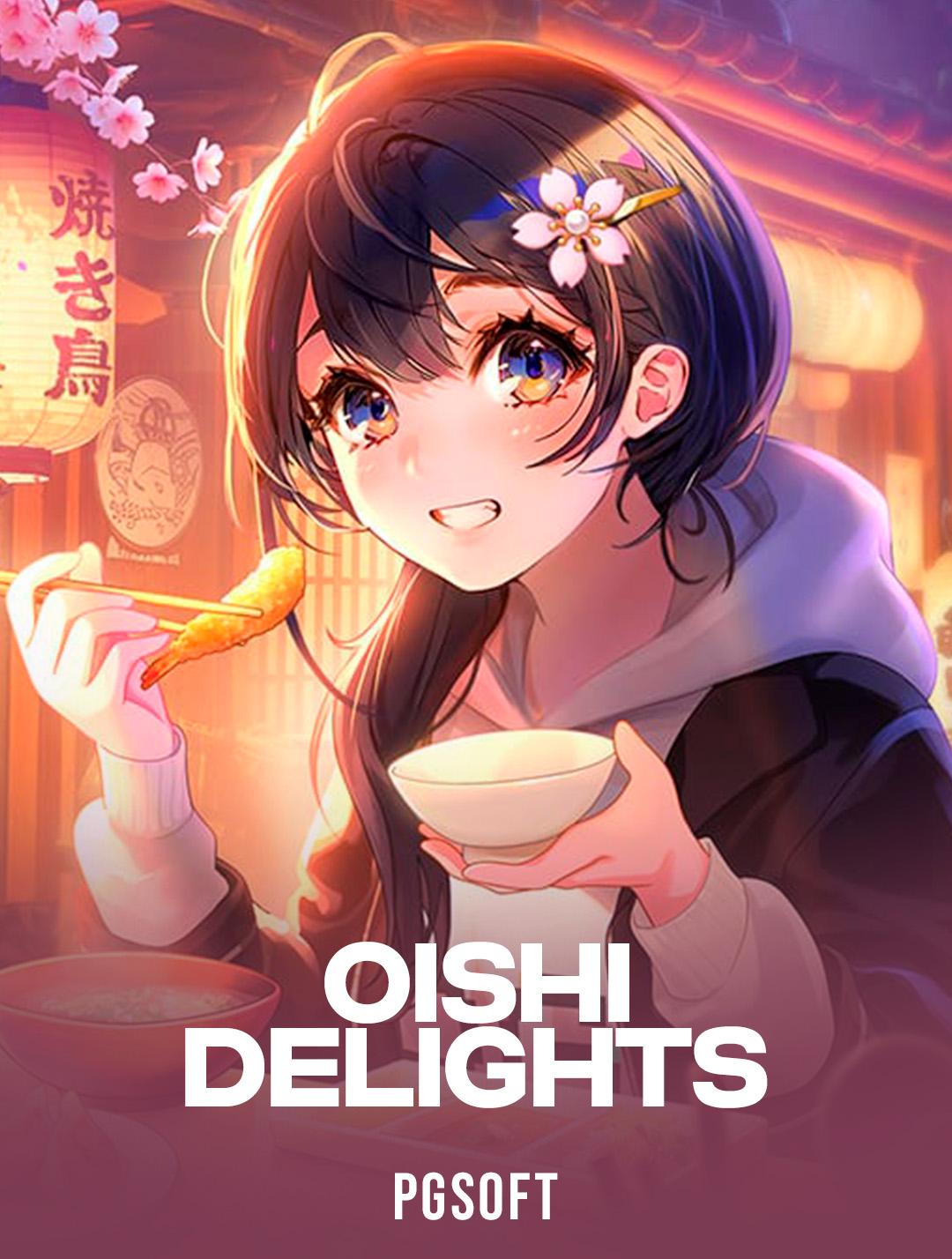 Oishi Delights