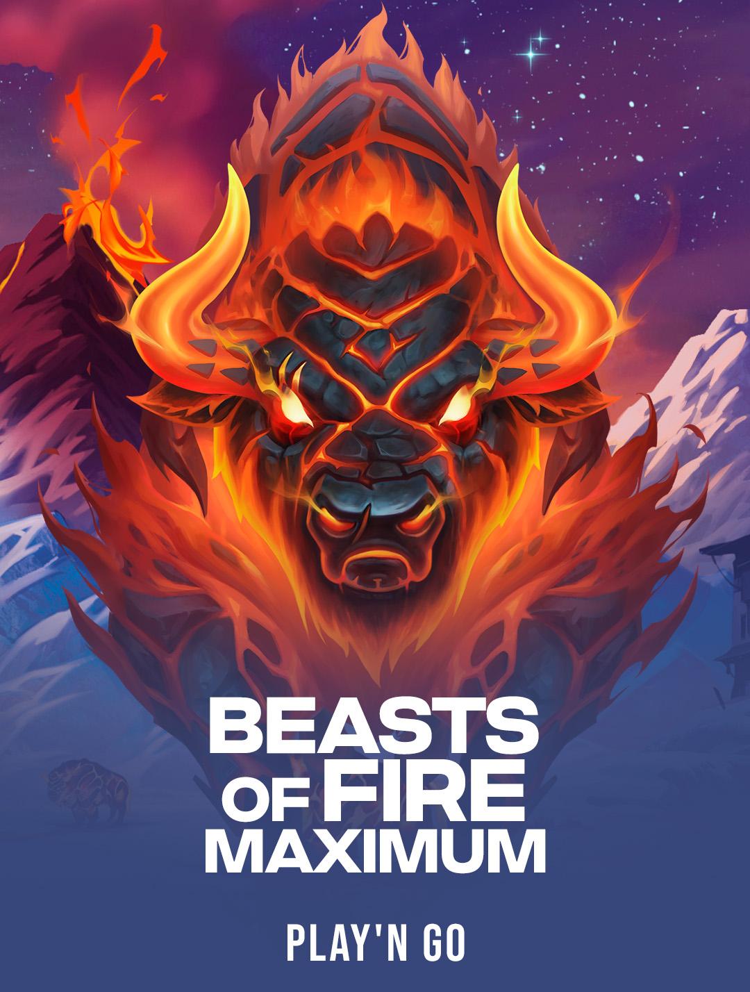 Beasts of Fire Maximum