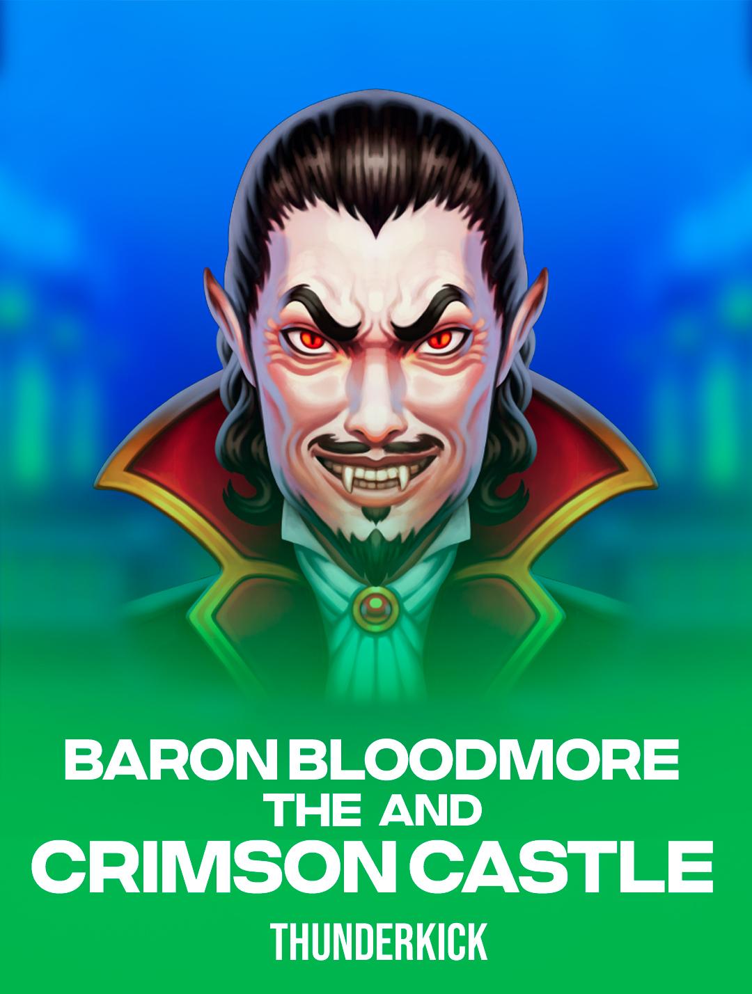 Baron Bloodmore and the Crimson Castle