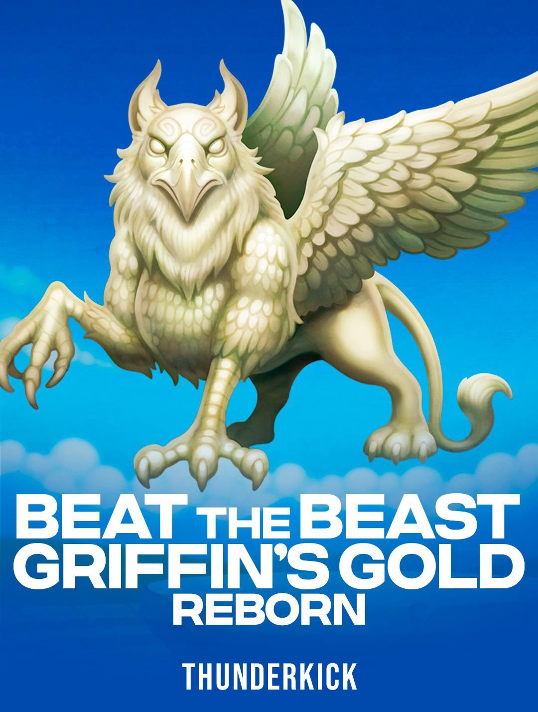 Beat the Beast: Griffin's Gold Reborn
