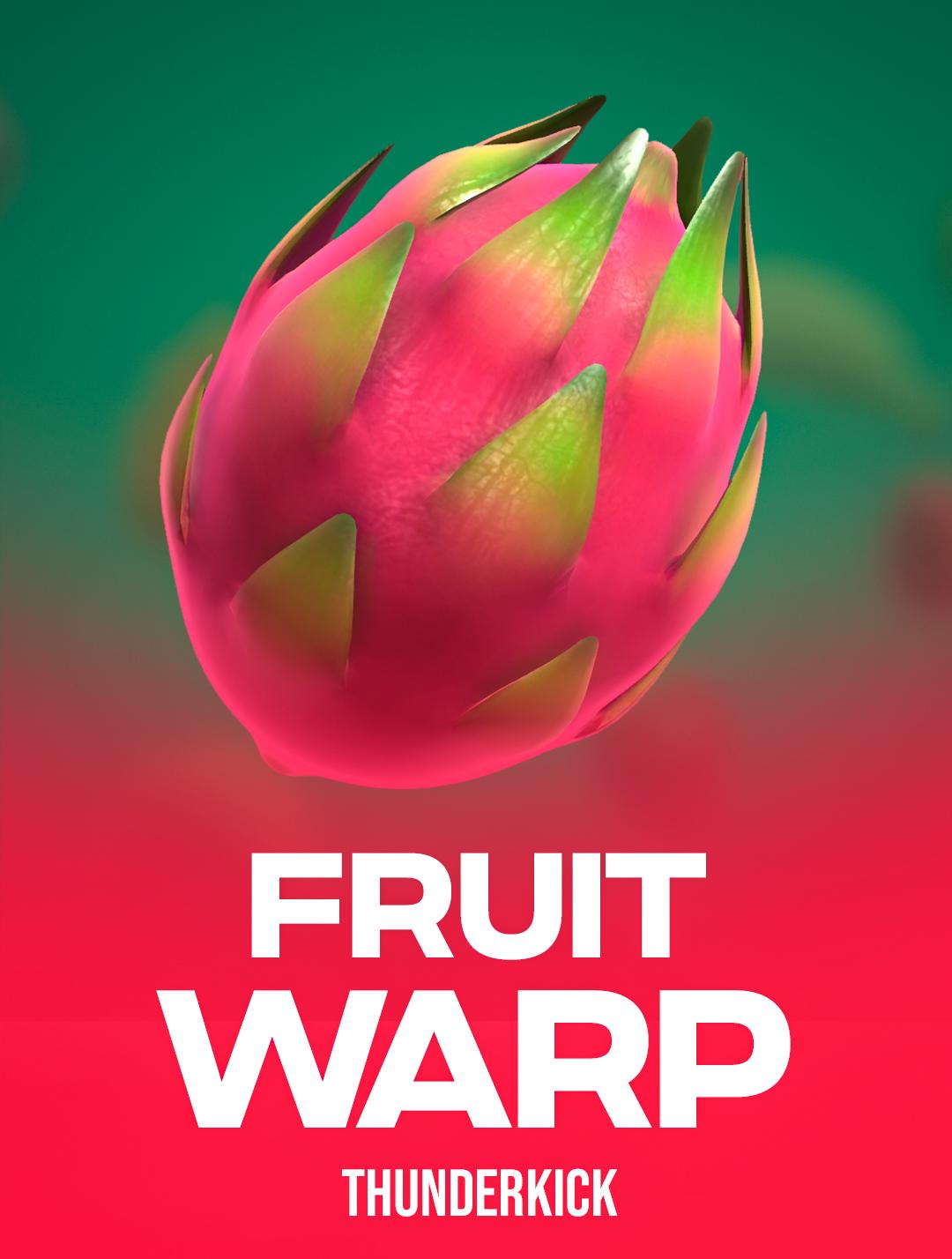 Fruit Warp