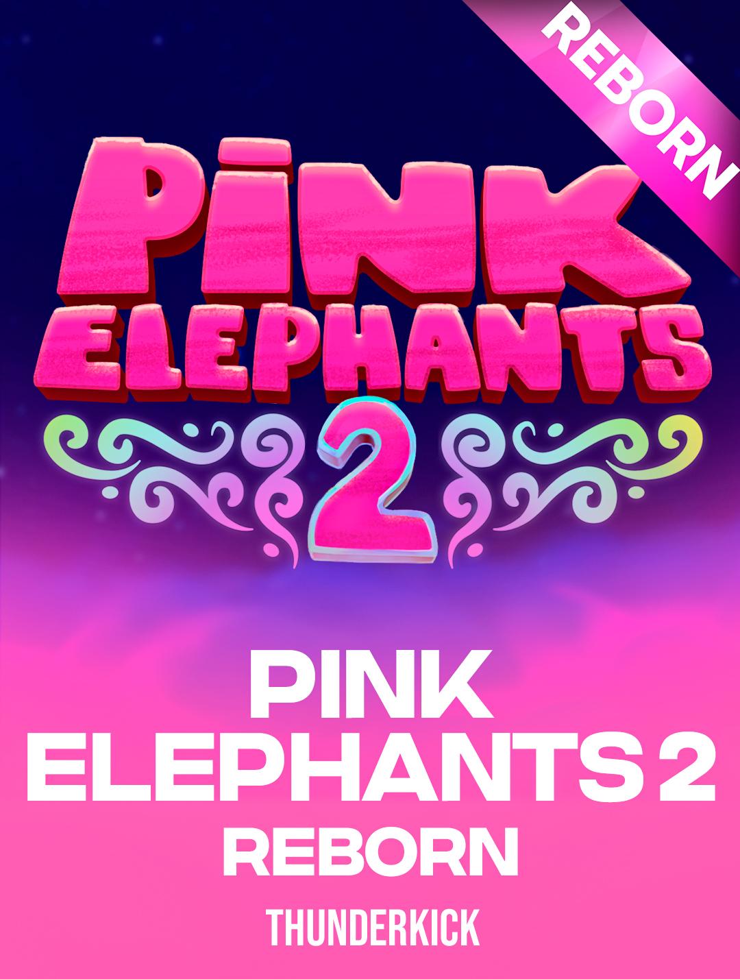 Pink Elephants 2 Reborn